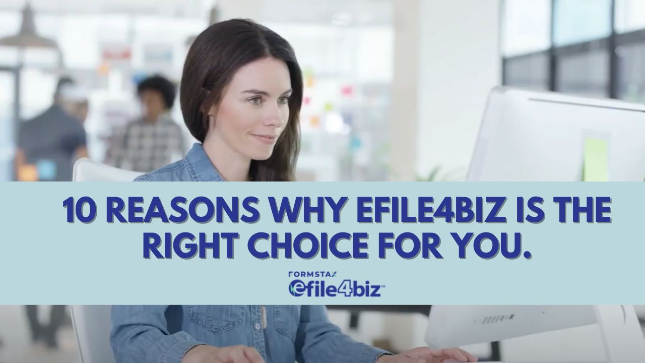Ten Reasons to choose efile4Biz